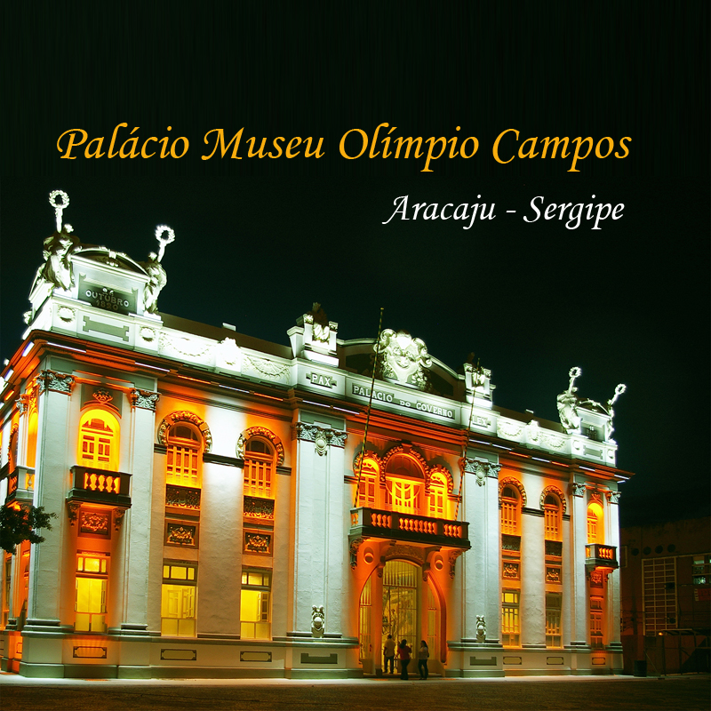 Palácio Museu Olímpio Campos - Aracaju - Sergipe